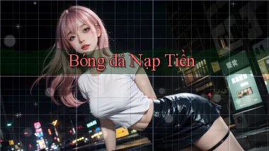 Bóng đá Nạp tiền