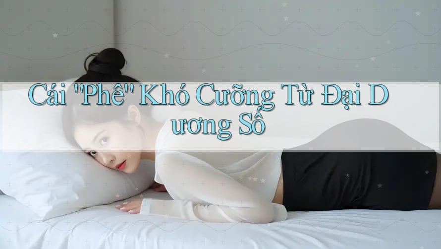 Cái “Phê” Khó Cưỡng Từ Đại Dương Số Cái “Phê” Khó Cưỡng Từ Đại Dương Số