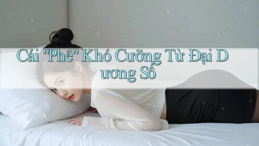 Cái “Phê” Khó Cưỡng Từ Đại Dương Số Cái “Phê” Khó Cưỡng Từ Đại Dương Số