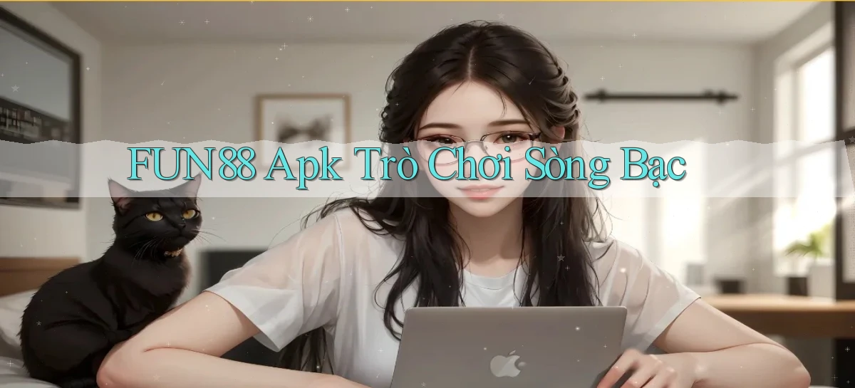 fun88 apk trò chơi sòng bạc