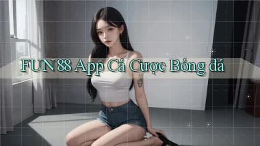 fun88 app cá cược bóng đá