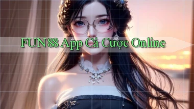 fun88 app cá cược online