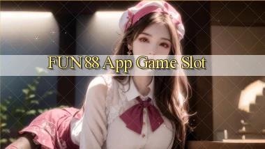 fun88 app game slot