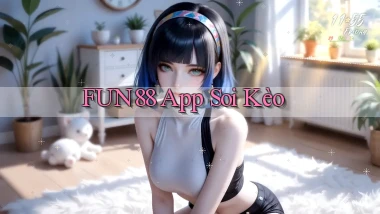 fun88 app soi kèo