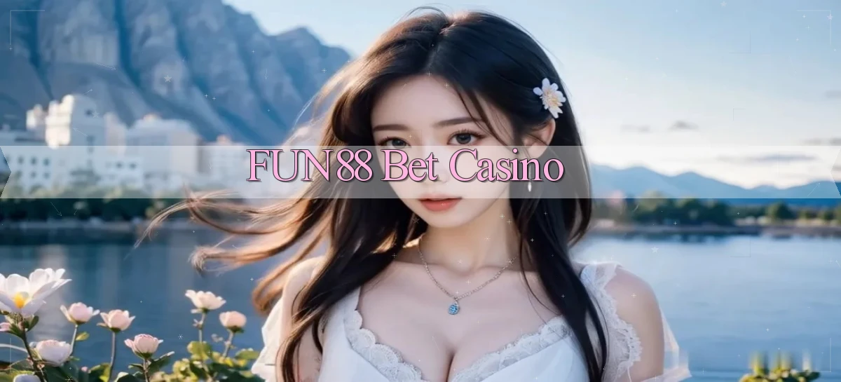 fun88 bet casino