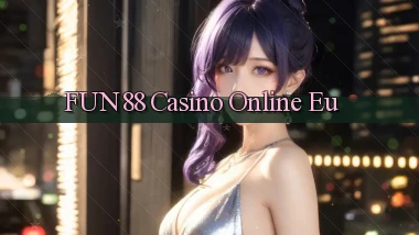 fun88 casino online eu