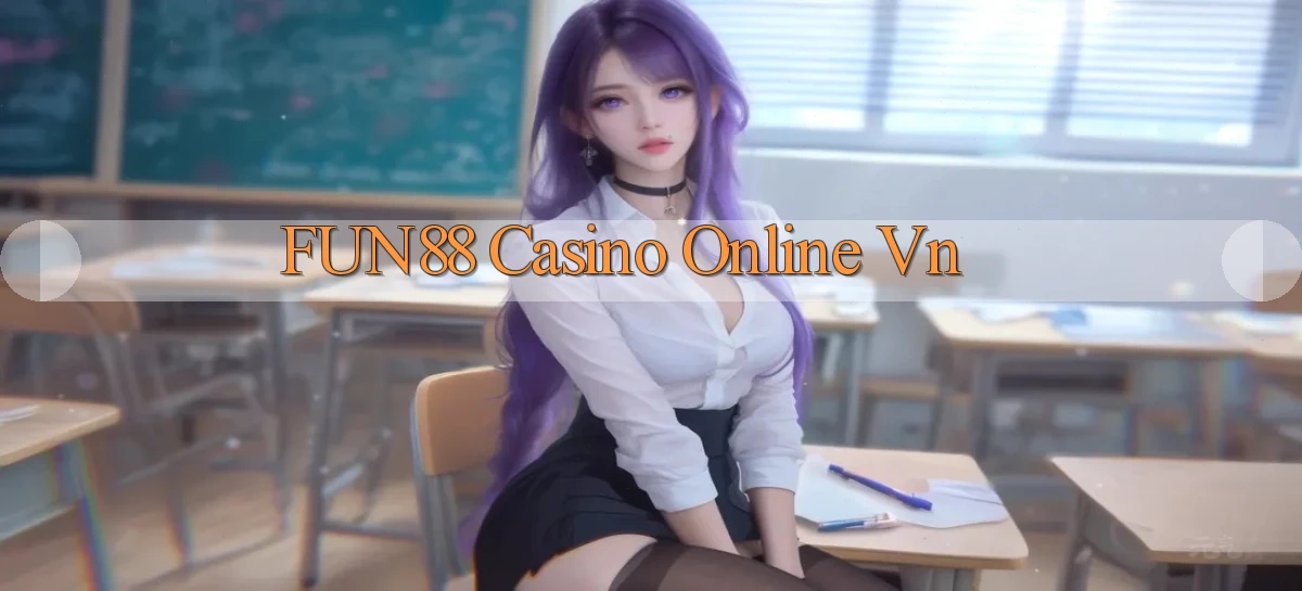 fun88 casino online vn