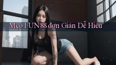 mẹo fun88 đơn giản dễ hiểu