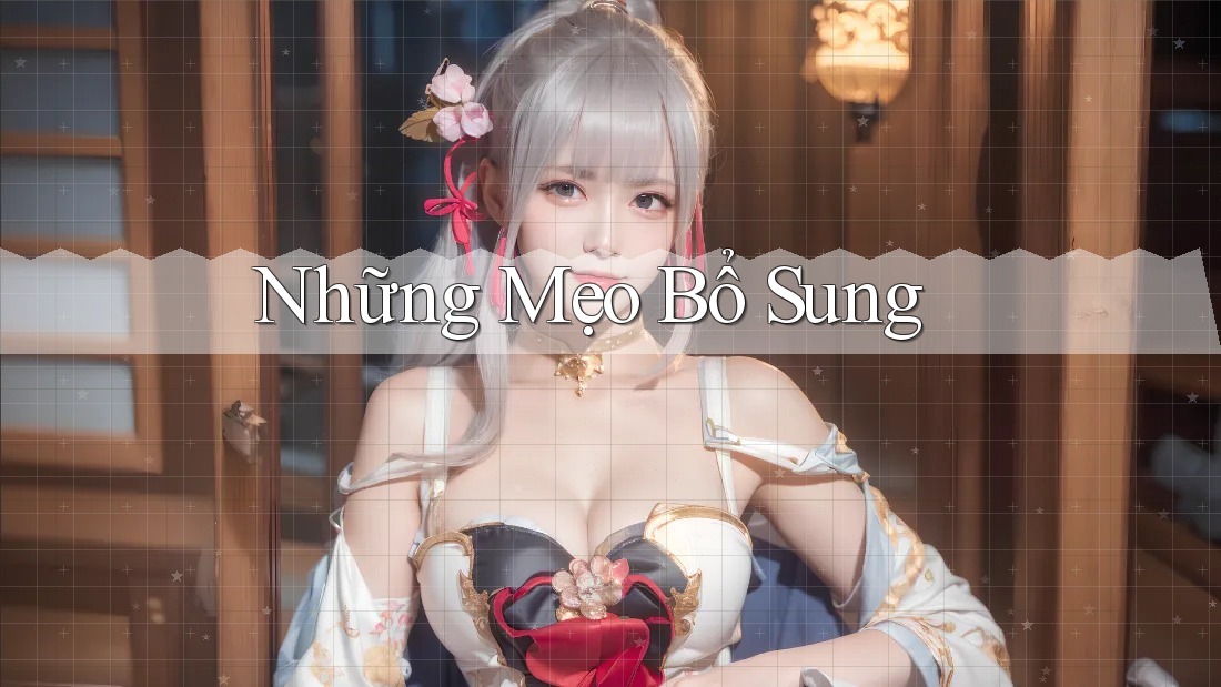 Những Mẹo Bổ Sung Những Mẹo Bổ Sung
