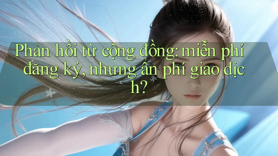 Phản hồi từ cộng đồng: miễn phí đăng ký, nhưng ẩn phí giao dịch? Phản hồi từ cộng đồng: miễn phí đăng ký, nhưng ẩn phí giao dịch?