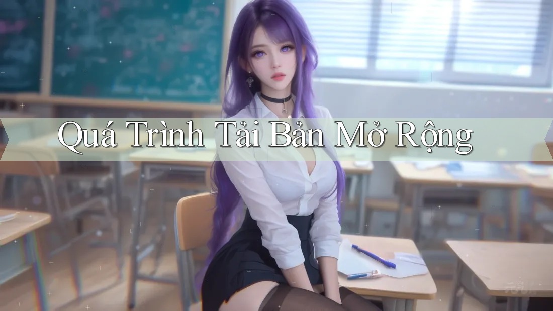 Quá Trình Tải Bản Mở Rộng Quá Trình Tải Bản Mở Rộng