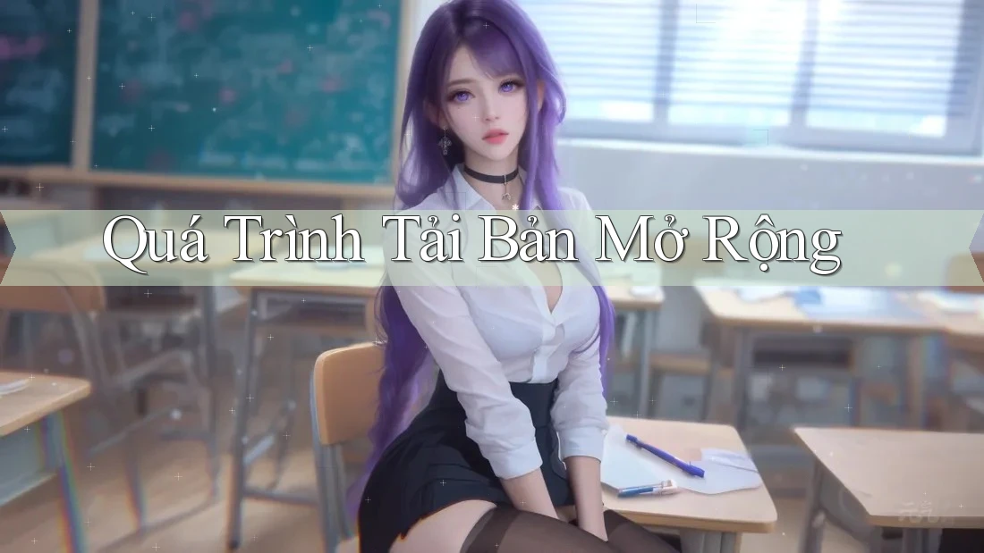 Quá Trình Tải Bản Mở Rộng Quá Trình Tải Bản Mở Rộng